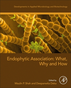 Paperback Endophytic Association: What, Why and How Book
