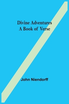 Paperback Divine Adventures A Book of Verse Book