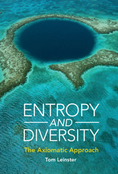Hardcover Entropy and Diversity: The Axiomatic Approach Book