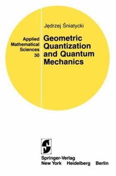 Paperback Geometric Quantization and Quantum Mechanics Book