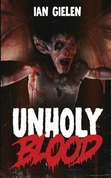 Unholy Blood: A Horror Novel