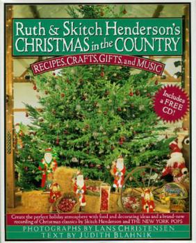 Hardcover Ruth and Skitch Henderson's Christmas in the Country: 8recipes, Crafts, Gifts, and Music Book
