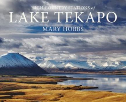 Hardcover High Country Stations of Lake Tekapo Book