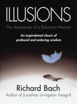 Illusions: The Adventures of a Reluctant Messiah - Book #1 of the Illusions