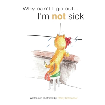 Paperback Why can't I go out.. I'm not sick Book