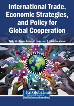 Paperback International Trade, Economic Strategies, and Policy for Global Cooperation Book