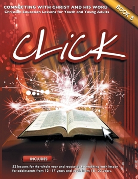 Paperback Click, Book 5 (Teacher): Connect Yourself to Jesus and His Word Book