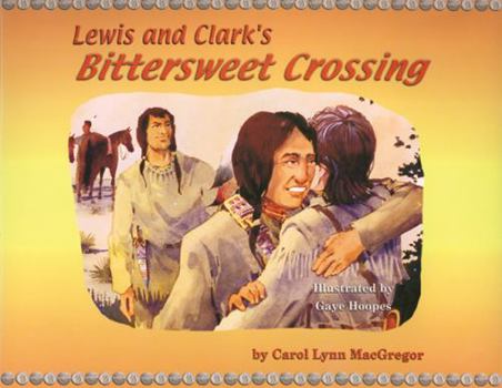 Hardcover Lewis and Clark's Bittersweet Crossing Book
