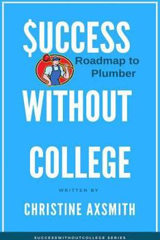 Paperback $uccess Without College - Roadmap to Plumber Book