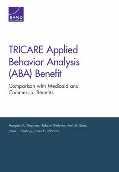 Paperback TRICARE Applied Behavior Analysis (ABA) Benefit: Comparison with Medicaid and Commercial Benefits Book