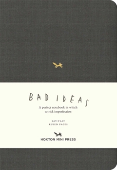 Hardcover A Notebook for Bad Ideas (Medium / Dark Grey / Lined): A Perfect Notebook in Which to Risk Imperfection Book