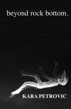 Paperback beyond rock bottom: a collection of poetry Book