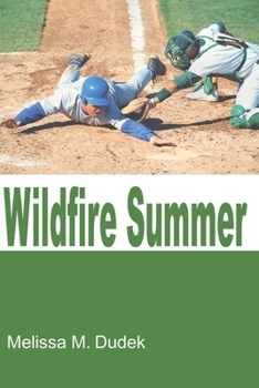 Paperback Wildfire Summer: A Season with the Wyoming Wildfire Book