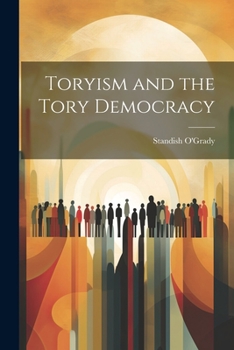 Paperback Toryism and the Tory Democracy Book