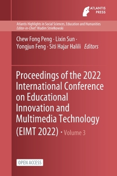 Paperback Proceedings of the 2022 International Conference on Educational Innovation and Multimedia Technology (EIMT 2022) Book