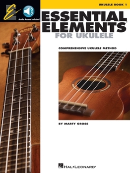 Paperback Essential Elements for Ukulele - Method Book 1 Comprehensive Ukulele Method Book/Online Audio [With CD (Audio)] Book