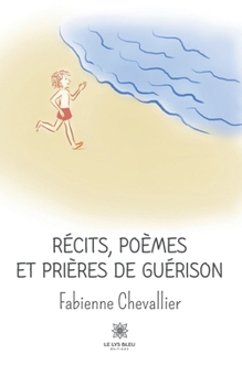 Paperback Récits, poèmes et prières de guérison [French] Book