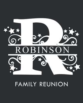 Paperback Robinson Family Reunion: Personalized Last Name Monogram Letter R Family Reunion Guest Book, Sign In Book (Family Reunion Keepsakes) Book