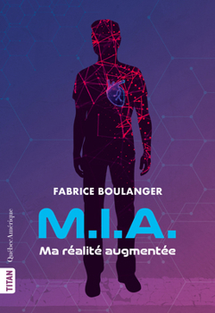 Paperback M.I.A. - Ma Réalité Augmentée [French] Book