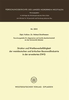 Paperback Struktur Und Wettbewerbsfähigkeit Der Westdeutschen Und Britischen Baumwollindustrie in Der Erweiterten Ewg [German] Book