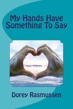 Paperback My Hands Have Something To Say Book