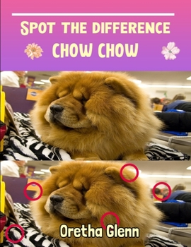 Paperback Spot the difference Chow Chow: Picture puzzles for adults Can You Really Find All the Differences? Book