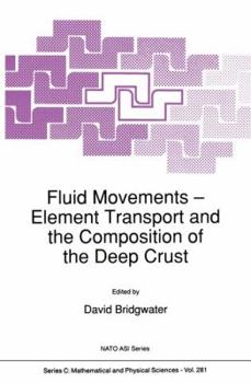 Paperback Fluid Movements -- Element Transport and the Composition of the Deep Crust Book