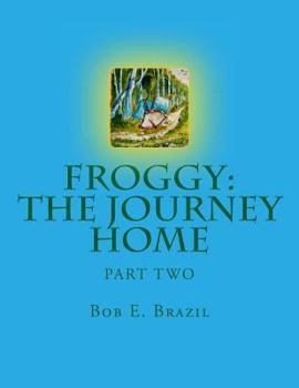 Paperback Froggy: The Journey Home PT 1 Book