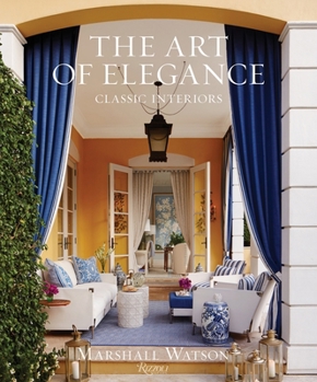 Hardcover The Art of Elegance: Classic Interiors Book