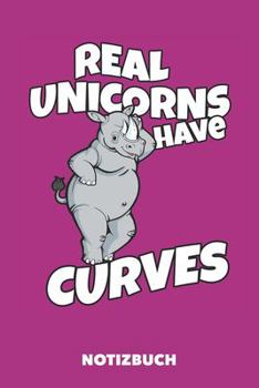 Paperback Notizuch: Real Unicorns Have Curves DIN A5 Punktraster - 120 Seiten für kreative Einhorn Fans [German] Book