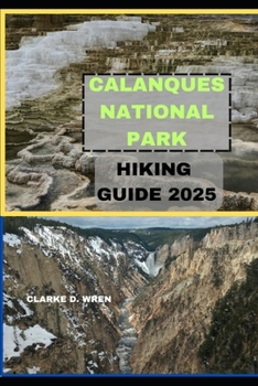 Paperback Calanques National Park Hiking Guide 2025 Book