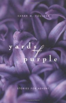 Paperback Yards of Purple: Stories for Advent Book