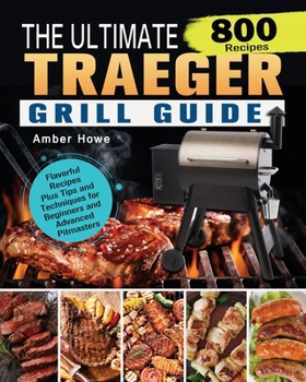 Paperback The Unofficial Traeger Grill Smoker Cookbook Book