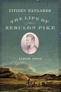 Paperback Citizen Explorer: The Life of Zebulon Pike Book