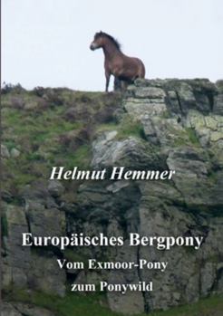 Europäisches Bergpony: Vom Exmoor-Pony zum Ponywild