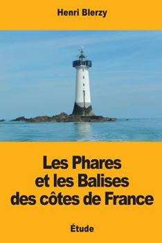 Paperback Les Phares et les Balises des côtes de France [French] Book