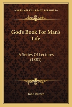 Paperback God's Book For Man's Life: A Series Of Lectures (1881) Book