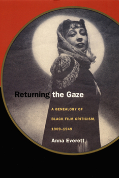 Paperback Returning the Gaze: A Genealogy of Black Film Criticism, 1909-1949 Book