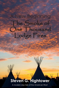 Paperback A New Beginning: The Smoke of One Thousand Lodge Fires (A New Beginning Series) Book