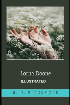 Paperback Lorna Doone: A Romance Of Exmoor (ILLUSTRATED) Book
