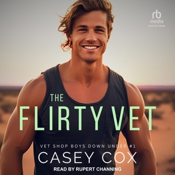 The Flirty Vet (Vet Shop Boys Down Under) - Book #1 of the Vet Shop Boys Down Under