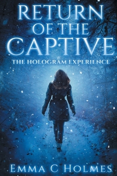 Paperback Return of The Captive- The Hologram Experience Book