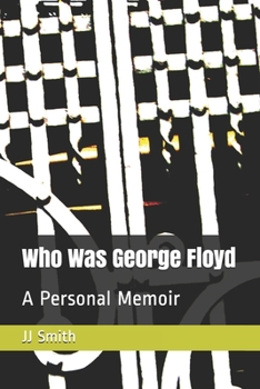 Paperback Who Was George Floyd?: A Personal Memoir Book