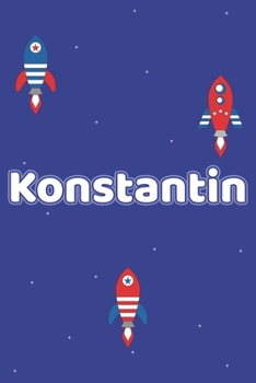 Paperback Konstantin: Vornamen Notizbuch f?r Jungen und M?nner - Notizbuch, Notizheft oder Schreibheft f?r Schule, Uni, Beruf, Job oder Eins [German] Book