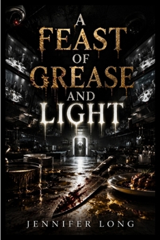 Paperback A Feast of Grease and Light Book