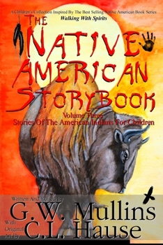 Paperback The Native American Story Book Volume Three Stories of the American Indians for Children Book