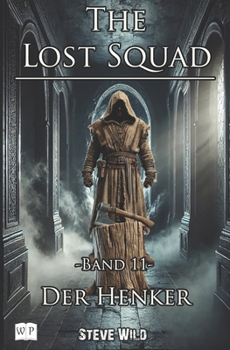 Paperback The Lost Squad: Band 11 Der Henker [German] Book