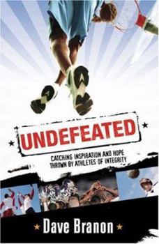 Paperback Undefeated: Catching Inspiration and Hope Thrown by Athletes of Integrity Book