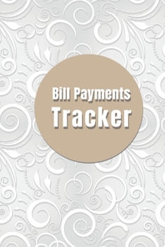 Bill Payments Tracker: Daily Weekly Monthly Budget Planner Workbook Calendar Bill Payment Log Debt Organizer With Income Expenses Tracker Savings ... Tracker, Personal or Business Accounting