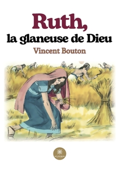 Paperback Ruth, la glaneuse de Dieu [French] Book